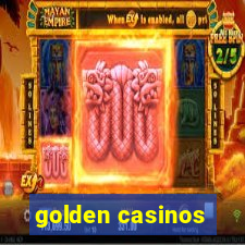 golden casinos