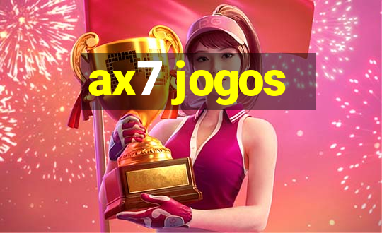 ax7 jogos