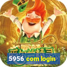 5956 com login