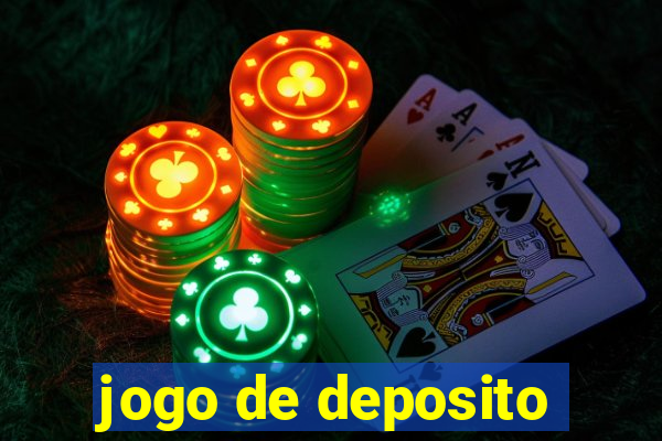 jogo de deposito