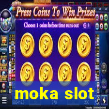 moka slot