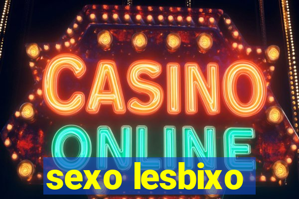 sexo lesbixo