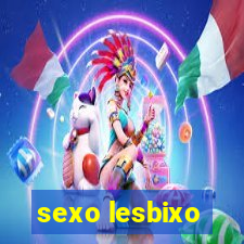 sexo lesbixo