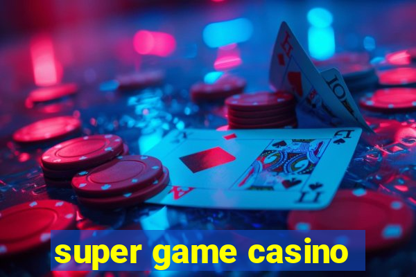 super game casino