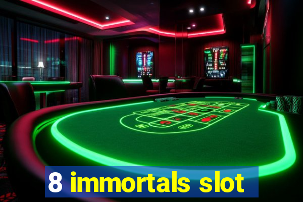 8 immortals slot