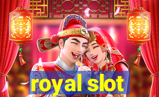 royal slot