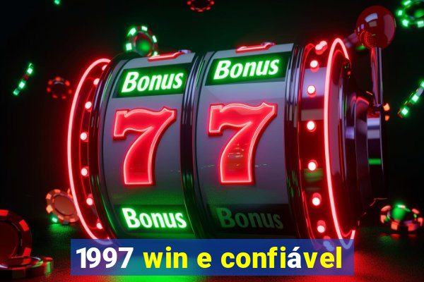 1997 win e confiável