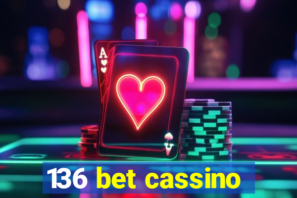 136 bet cassino