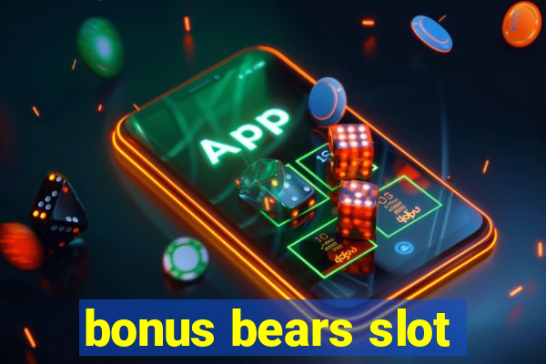 bonus bears slot