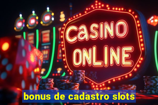 bonus de cadastro slots