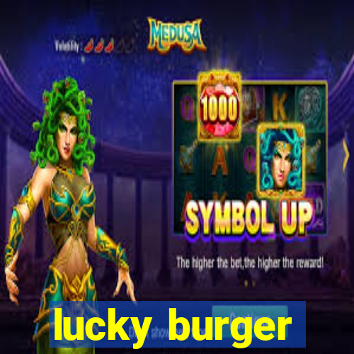 lucky burger