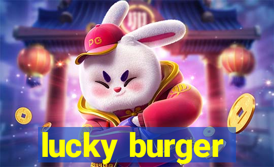 lucky burger