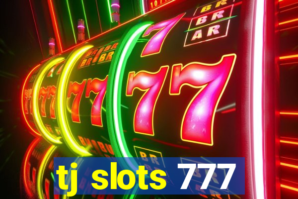 tj slots 777