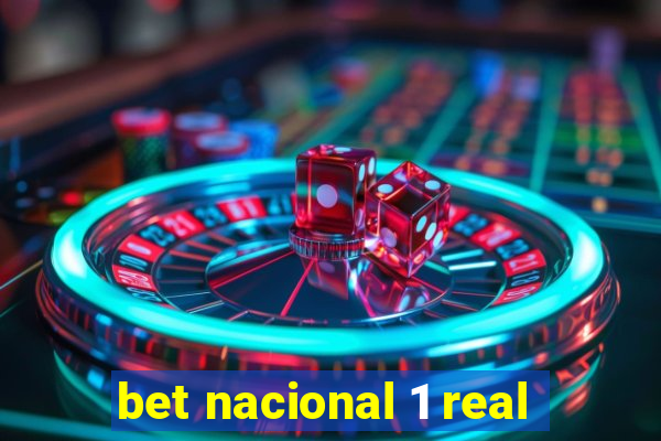 bet nacional 1 real