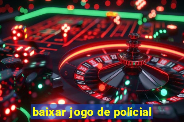 baixar jogo de policial