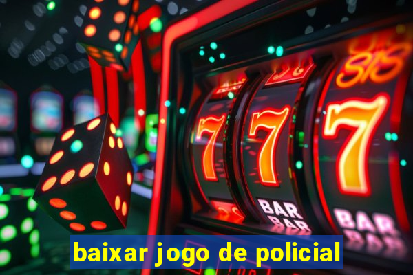 baixar jogo de policial