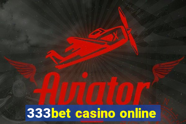 333bet casino online