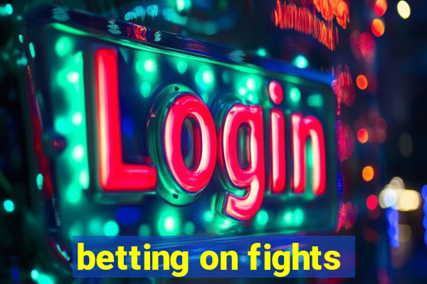 betting on fights