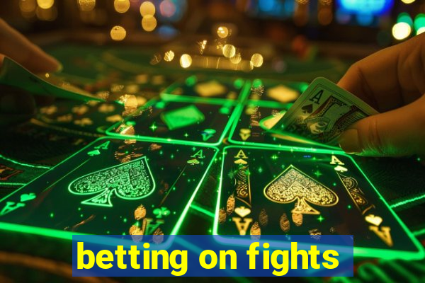 betting on fights