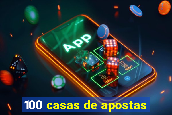 100 casas de apostas