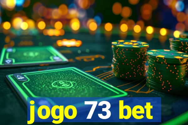 jogo 73 bet