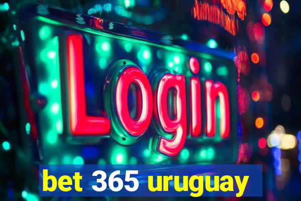 bet 365 uruguay