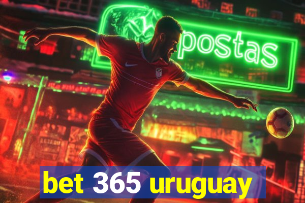 bet 365 uruguay