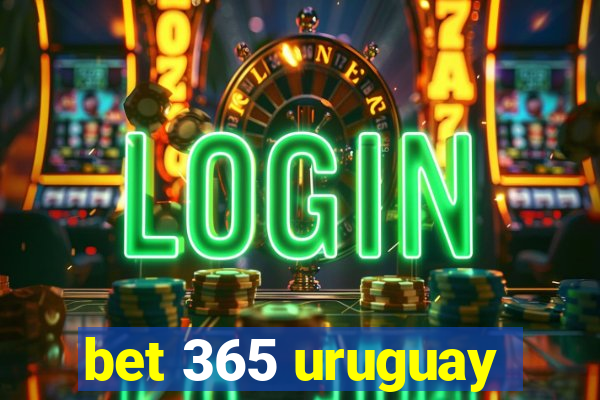 bet 365 uruguay