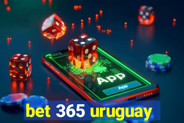 bet 365 uruguay