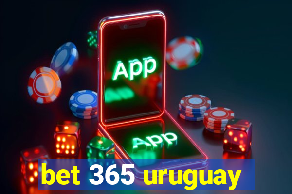 bet 365 uruguay