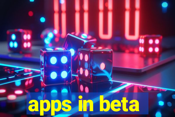 apps in beta