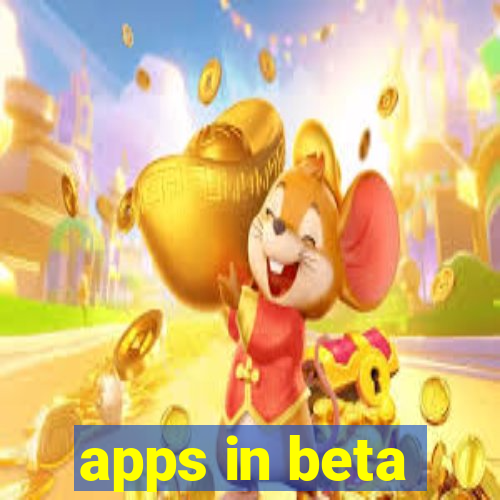 apps in beta