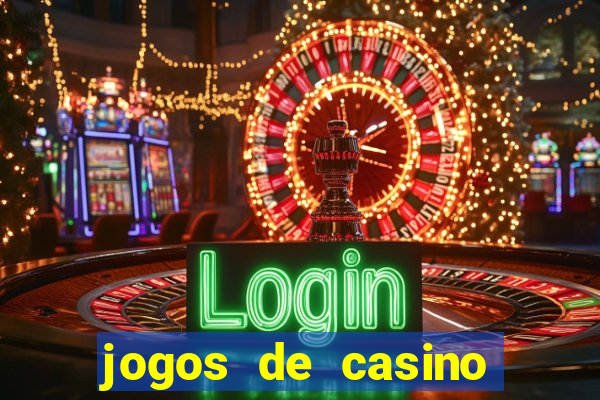 jogos de casino para ganhar dinheiro