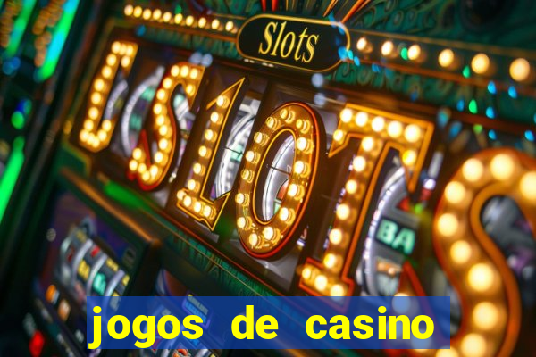 jogos de casino para ganhar dinheiro