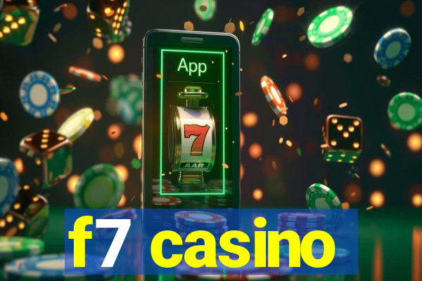 f7 casino