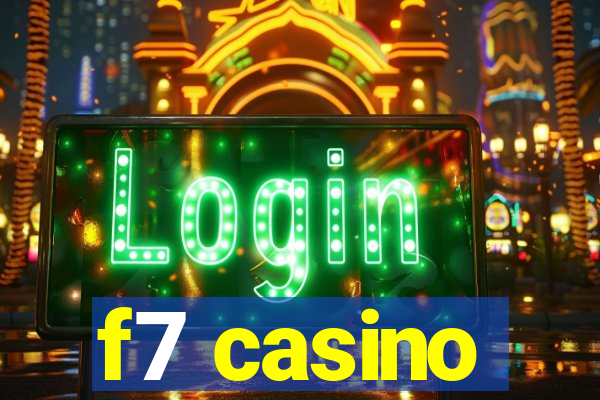 f7 casino