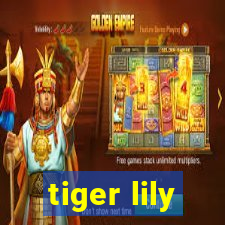 tiger lily