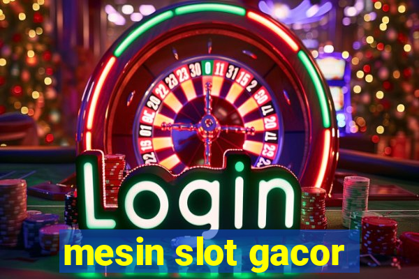 mesin slot gacor