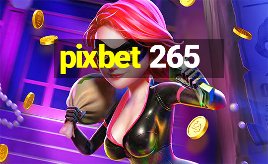 pixbet 265