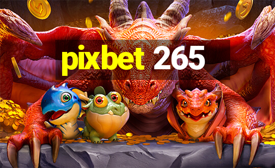 pixbet 265