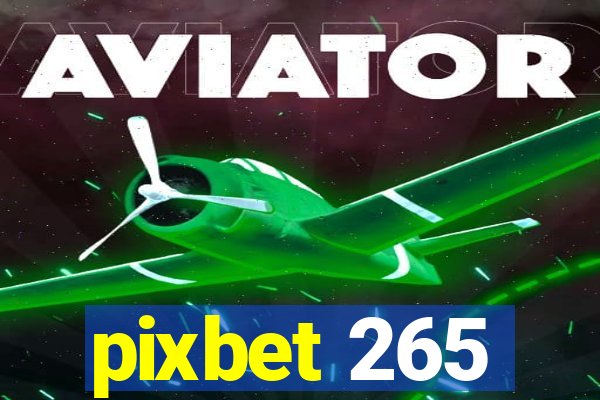 pixbet 265