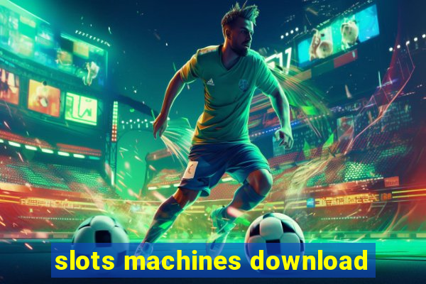 slots machines download