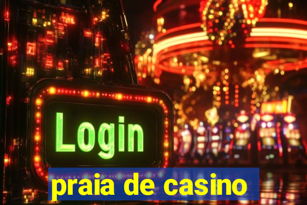 praia de casino