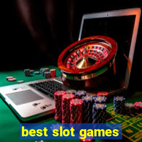 best slot games