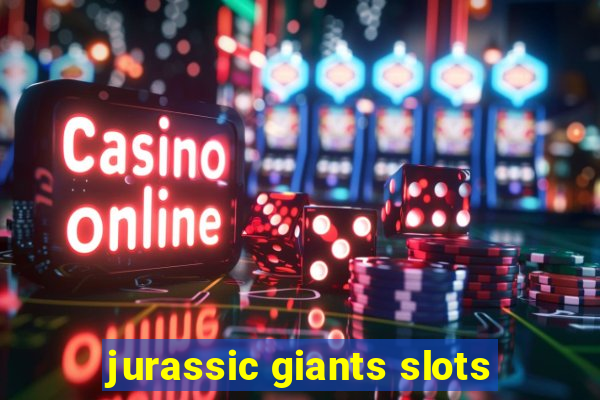 jurassic giants slots