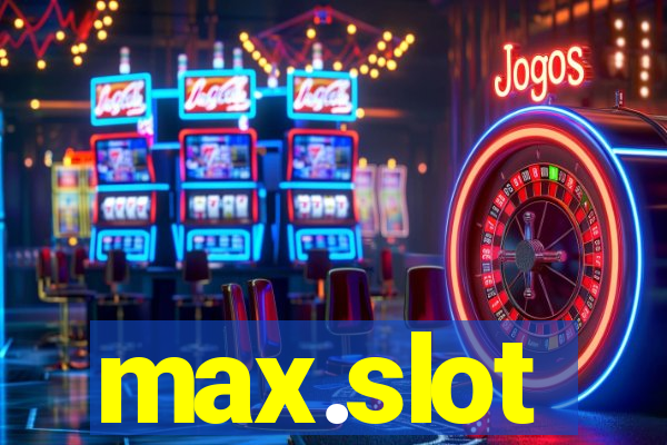 max.slot