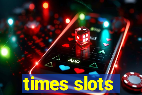 times slots