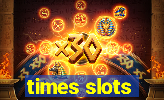 times slots