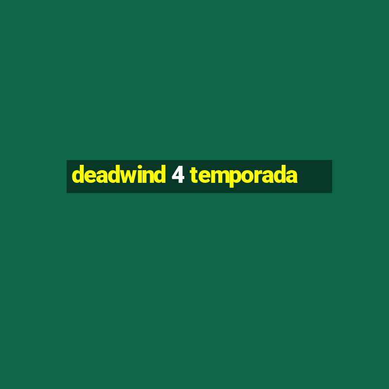 deadwind 4 temporada