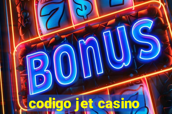 codigo jet casino